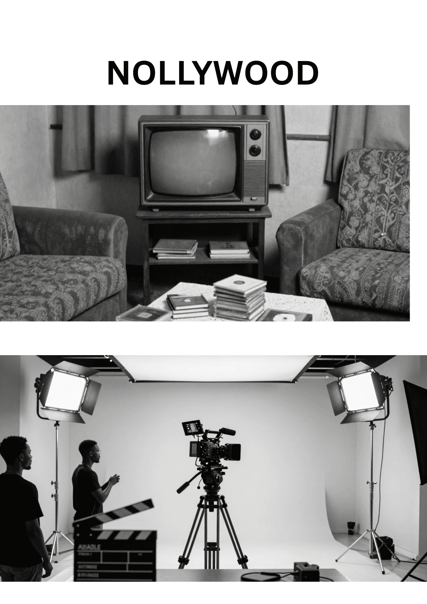 Frame 1: Photo of a typical Nigerian sitting room in the early 2000s, television and movie cassettes are arranged on the television shelf and center table.
Frame 2: Photo of a set, with lights, cameras and a continuity clapper board.